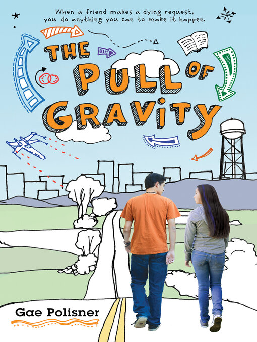 Title details for The Pull of Gravity by Gae Polisner - Available